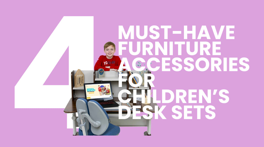 4 Must-Have Furniture Accessories for Children’s Desk Sets