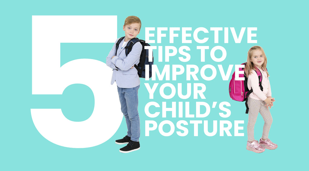 5 Effective Tips to Improve Your Child’s Posture